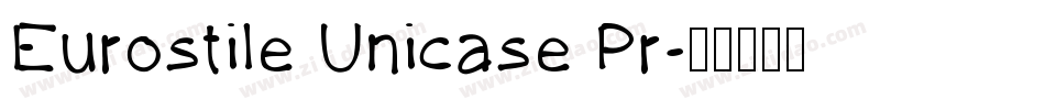Eurostile Unicase Pr字体转换